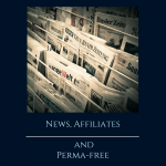 News, Affiliates and Perma-free