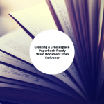 Creating a Createspace Paperback-Ready Word Document from Scrivener