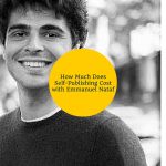 How Much Does Self-Publishing Cost with Emmanuel Nataf
