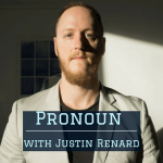 Pronoun with Justin Renard