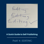 A Quick Guide to Self-Publishing Part 4: Editing