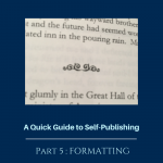 Ep 131 A Quick Guide to Self-Publishing Part 5