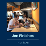 Episode 138: Jen Finishes Her Plan